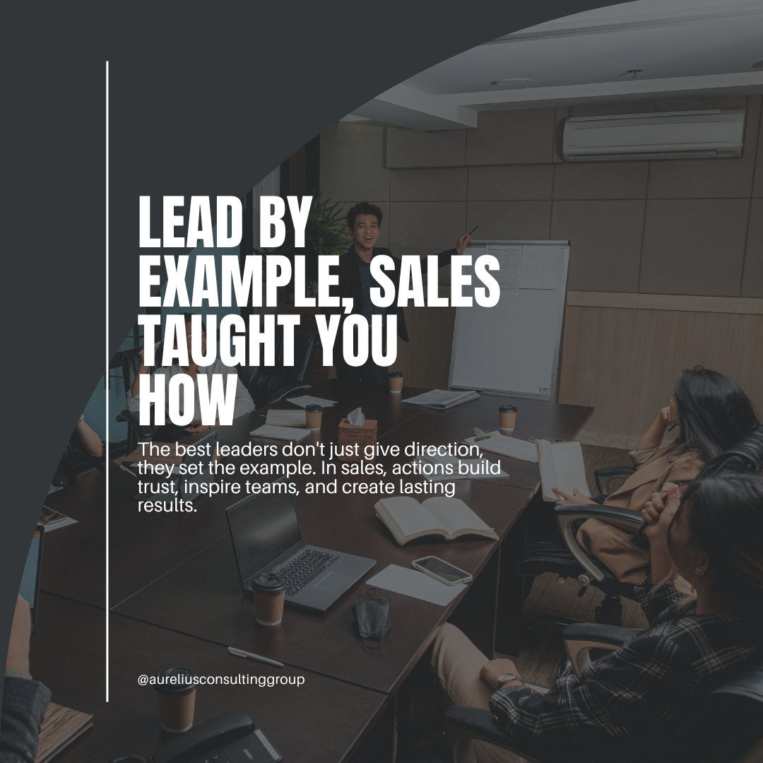 Lead by Example, Sales Taught You How