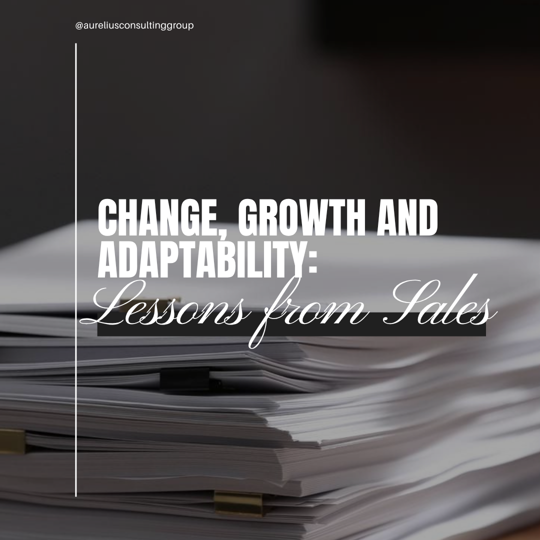 Change, Growth and Adaptability: Lessons from Sales